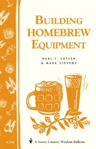 Baixar Building Homebrew Equipment: Storey’s Country Wisdom Bulletin A-186 (Storey Country Wisdom Bulletin) (English Edition) pdf, epub, eBook