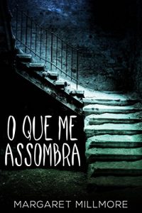 Baixar O Que Me Assombra pdf, epub, eBook