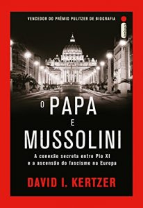 Baixar O papa e Mussolini pdf, epub, eBook