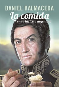 Baixar La comida en la historia argentina pdf, epub, eBook