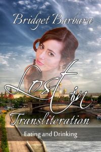Baixar Lost in Transliteration: Eating and Drinking (Russian Travel, an American Girl in Russia Book 7) (English Edition) pdf, epub, eBook