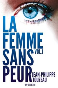Baixar La femme sans peur (Volume 1) (French Edition) pdf, epub, eBook
