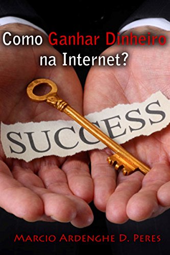 3 Passos Pra Ganhar Dinheiro Na Internet - Eu Sou o Elias, PDF, Internet