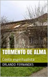 Baixar TORMENTO DE ALMA: Conto espiritualista pdf, epub, eBook