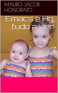 Baixar Emacs e Hg, tudo a ver! pdf, epub, eBook