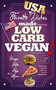 Baixar Favorite Dishes Made LOW-CARB VEGAN! (English Edition) pdf, epub, eBook