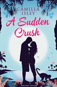 Baixar A Sudden Crush: A Romantic Comedy (English Edition) pdf, epub, eBook