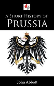Baixar A Short History of Prussia (Illustrated) (English Edition) pdf, epub, eBook