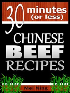 Baixar 30 Minutes or Less: Chinese Beef Recipes (Quick Easy Recipes in 30 Minutes or Less) (English Edition) pdf, epub, eBook