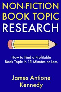 Baixar Non-Fiction Book Topic Research: How to Find a Profitable Book Topic in 15 Minutes or Less (English Edition) pdf, epub, eBook