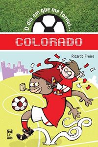 Baixar O dia em que me tornei… Colorado pdf, epub, eBook