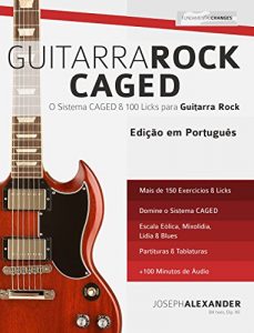 Baixar Guitarra Rock CAGED: O Sistema CAGED e 100 Licks para Guitarra Rock pdf, epub, eBook