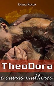 Baixar TheoDora e outras mulheres pdf, epub, eBook