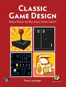 Baixar Classic Game Design: From Pong to Pac-Man with Unity (English Edition) pdf, epub, eBook