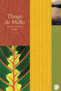 Baixar Melhores Poemas Thiago de Mello pdf, epub, eBook