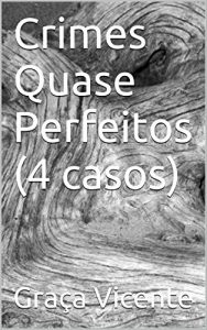 Baixar Crimes Quase Perfeitos (4 casos) pdf, epub, eBook