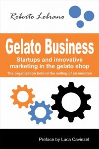 Baixar Gelato Business:Startups and Innovative Marketing in the Gelato Shop (English Edition) pdf, epub, eBook
