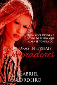 Baixar Criaturas Infernais: Devoradores pdf, epub, eBook