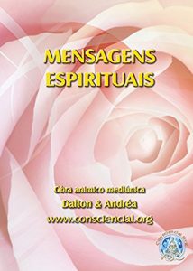 Baixar Mensagens Espirituais: Conforto pelo consolo e liberdade pelo conhecimento pdf, epub, eBook