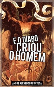 Baixar E o diabo criou o homem pdf, epub, eBook