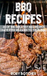 Baixar BBQ Smoking Recipes: 26 Of The Greatest BBQ Recipes I’ve Ever Released To The Public (Rory’s Meat Kitchen) (English Edition) pdf, epub, eBook