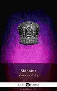 Baixar Delphi Complete Works of Sidonius Apollinaris (Illustrated) (Delphi Ancient Classics Book 74) (English Edition) pdf, epub, eBook