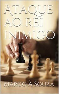 Baixar Ataque ao rei inimigo pdf, epub, eBook