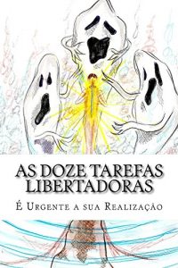Baixar As Doze Tarefas Libertadoras pdf, epub, eBook