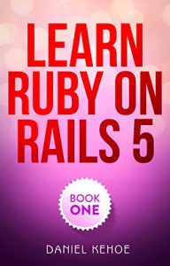 Baixar Learn Ruby on Rails: Book One (English Edition) pdf, epub, eBook