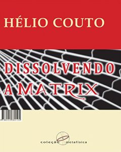 Baixar Dissolvendo a Matrix pdf, epub, eBook