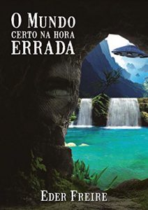 Baixar O Mundo Certo na Hora Errada pdf, epub, eBook