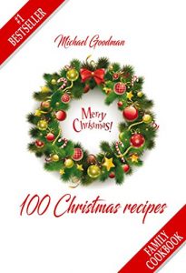 Baixar 100 Christmas Recipes: Family Cookbook (English Edition) pdf, epub, eBook
