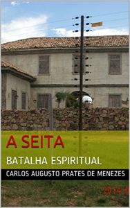 Baixar A SEITA: O Retorno de Hasmodeu (BATALHA ESPIRITUAL Livro 1) pdf, epub, eBook