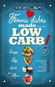 Baixar Famous Dishes Made LOW-CARB! (English Edition) pdf, epub, eBook