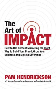 Baixar The Art of Impact: How to Use Content Marketing the Right Way to Build Your Brand, Grow Your Business and Make a Difference (English Edition) pdf, epub, eBook