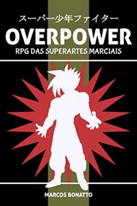 Baixar Overpower: RPG das Superartes Marciais pdf, epub, eBook