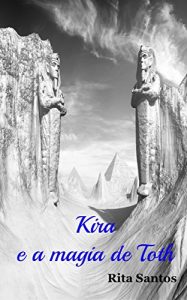 Baixar Kira e a magia de Toth (Trilogia Magia do Egito Livro 1) pdf, epub, eBook