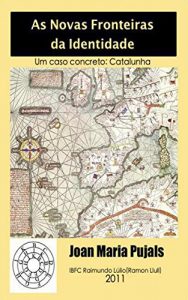 Baixar As Novas Fronteiras da Identidade – Um caso concreto: Catalunha pdf, epub, eBook