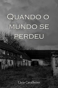 Baixar Quando o mundo se perdeu pdf, epub, eBook