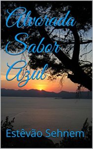 Baixar Alvorada Sabor Azul pdf, epub, eBook