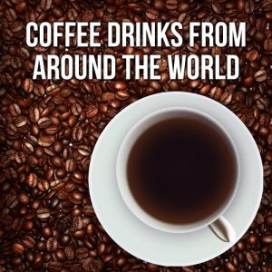 Baixar Coffee Drinks From Around The World (English Edition) pdf, epub, eBook