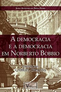 Baixar A Democracia: e a Democracia em Norberto Bobbio pdf, epub, eBook