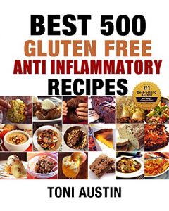 Baixar Best 500 Gluten Free Anti Inflammatory Recipes: Reduce Belly Fat NOW: GET LEAN : GET ENERGIZED : REDUCE INFLAMMATION:  (Your Lifetime Blueprint for Health, … Loss and Longevity Book 1) (English Edition) pdf, epub, eBook
