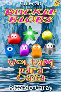 Baixar Voltam para casa (Buckle Blobs) pdf, epub, eBook