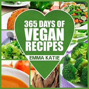 Baixar Vegan: 365 Days of Vegan Recipes (Everyday Vegan Vegan Recipes Vegan Cookbook) (English Edition) pdf, epub, eBook