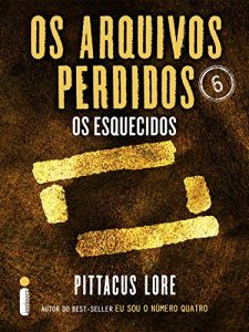 Baixar Os Arquivos Perdidos 6: Os esquecidos (Os Legados de Lorien) pdf, epub, eBook