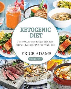 Baixar Ketogenic Diet: Top 1200 Low Carb Recipes That Burn Fat Fast – Ketogenic Diet For Weight Loss (English Edition) pdf, epub, eBook