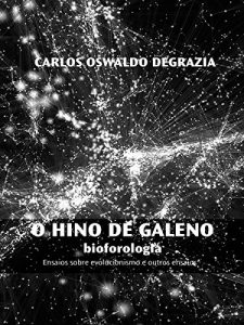 Baixar O hino de Galeno: Ensaios sobre evolucionismo e outros ensaios pdf, epub, eBook