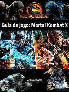 Baixar Guia De Jogo Mortal Kombat X pdf, epub, eBook