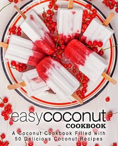 Baixar Easy Coconut Cookbook: A Coconut Cookbook Filled with 50 Delicious Coconut Recipes (English Edition) pdf, epub, eBook